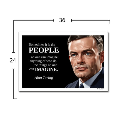 Alan Turing Inspirational Quote Poster - "Sometimes it is the PEOPLE..."