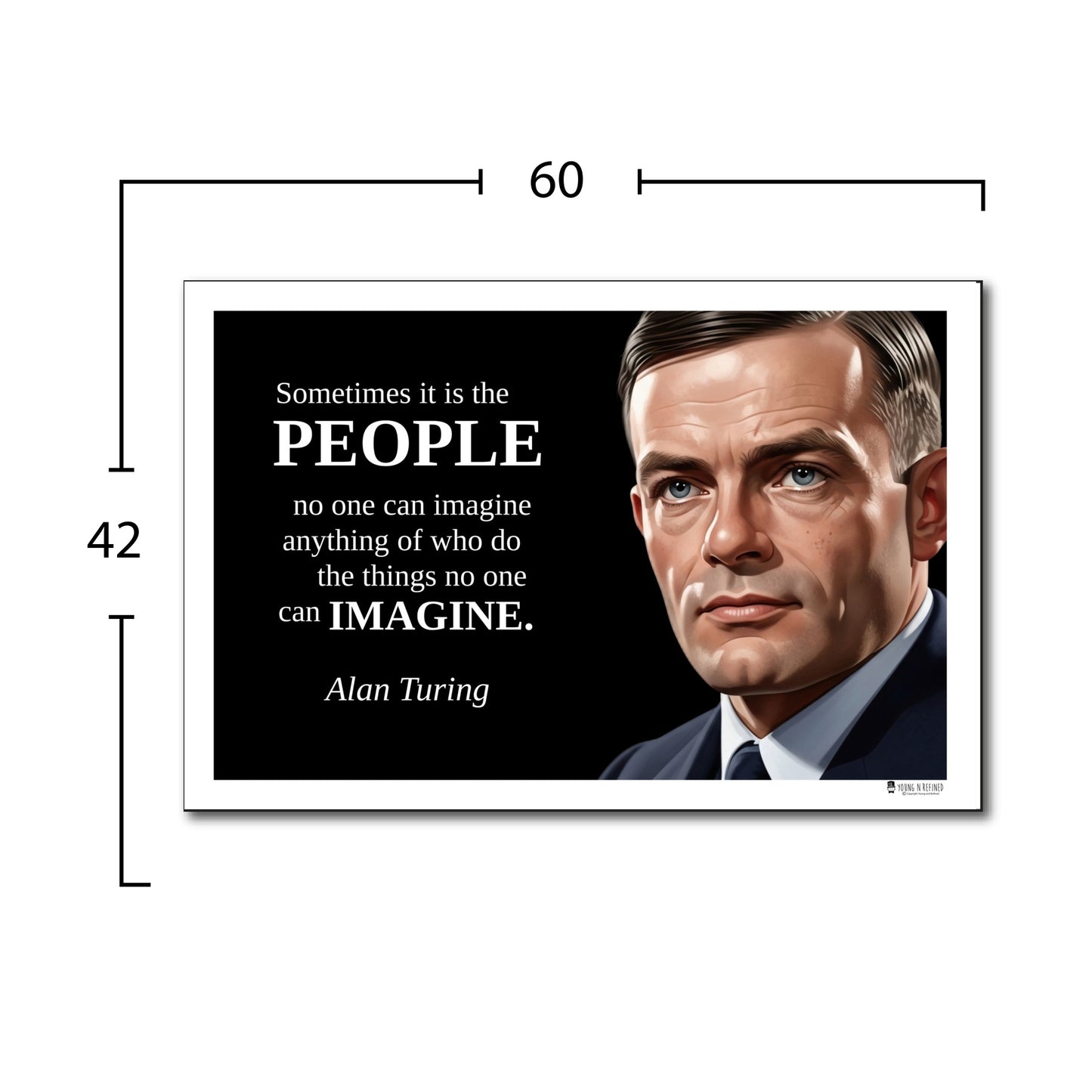 Alan Turing Inspirational Quote Poster - "Sometimes it is the PEOPLE..."
