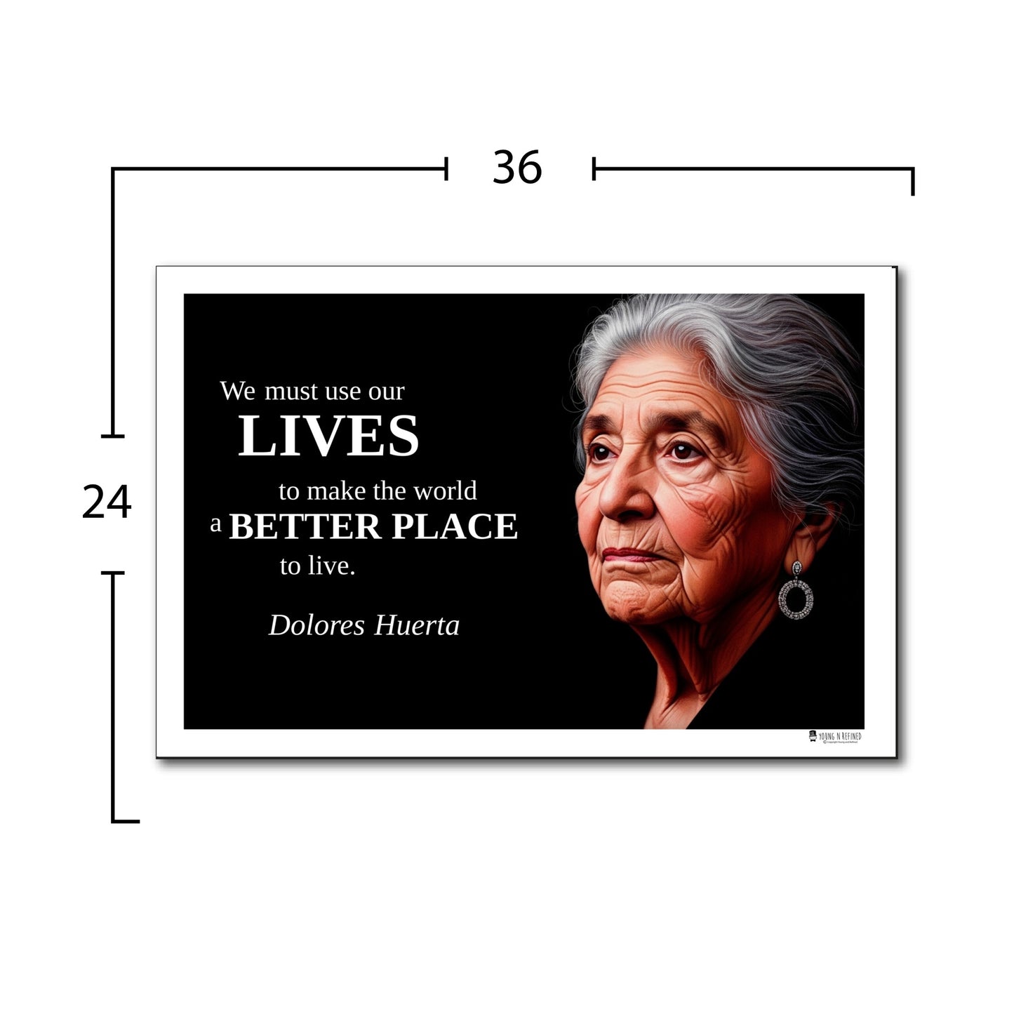 Dolores Huerta Inspirational Quote Poster - Young N Refined