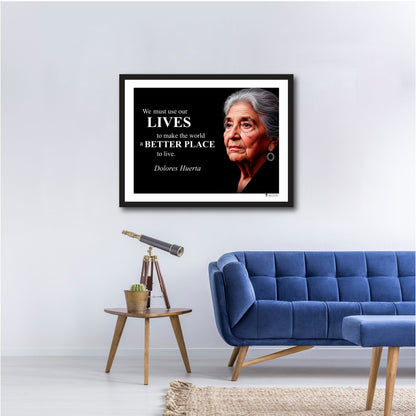 Dolores Huerta Inspirational Quote Poster - Young N Refined