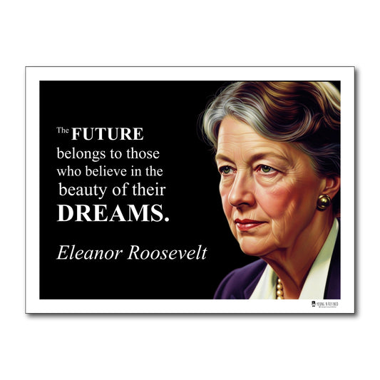 Eleanor Roosevelt Inspirational Quote Poster - Young N Refined