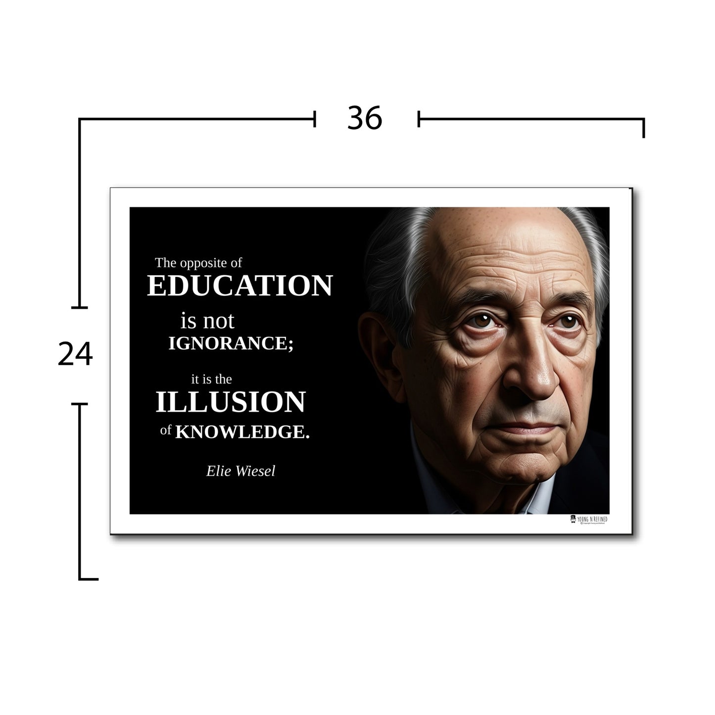 Elie Wiesel Inspirational Quote Poster - Young N Refined