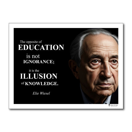 Elie Wiesel Inspirational Quote Poster - Young N Refined