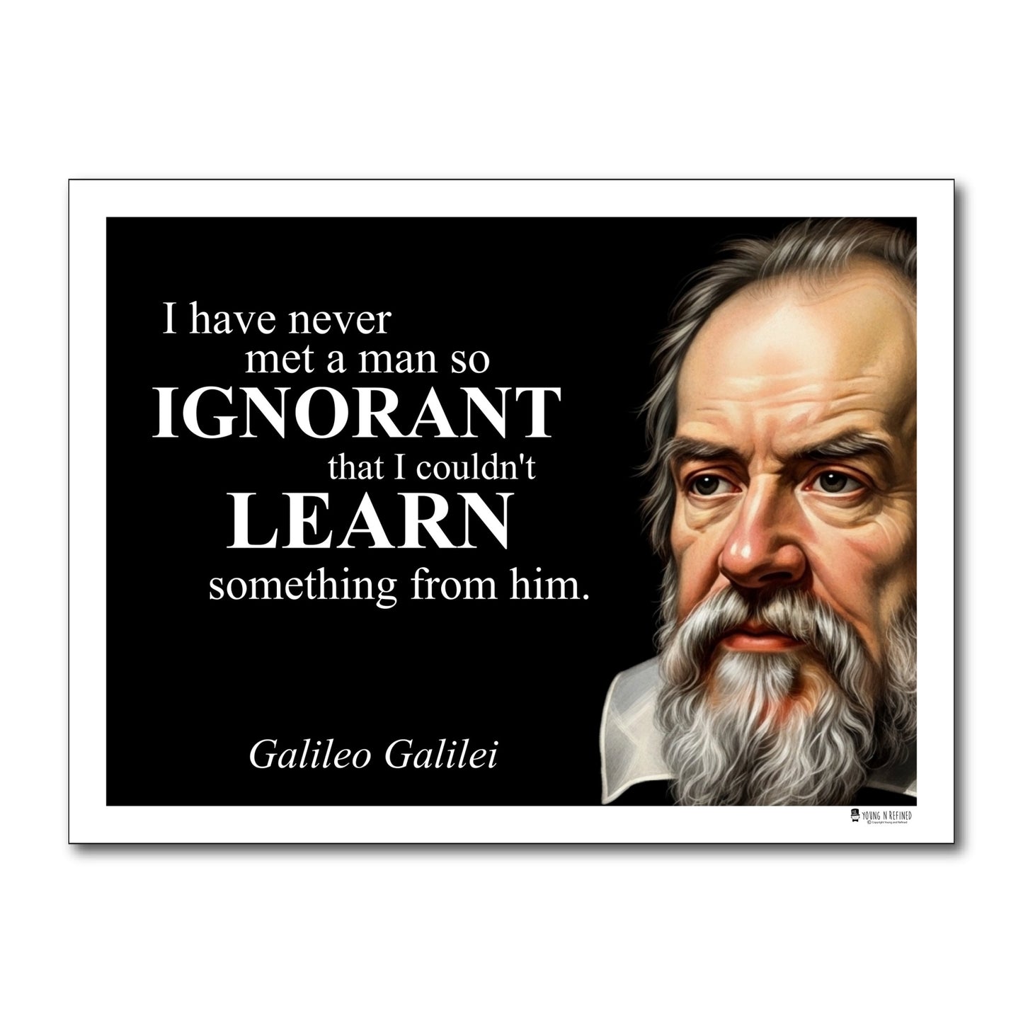 Galileo Galilei Inspirational Quote Poster - "I have never met a man so IGNORANT..."