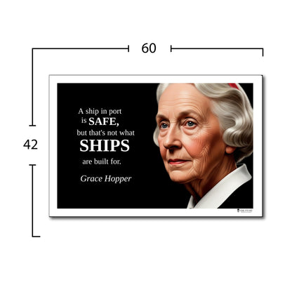 Grace Hopper Inspirational Quote Poster - "A ship in port is SAFE..."