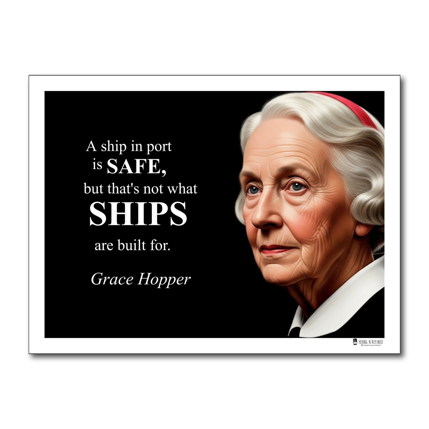 Grace Hopper Inspirational Quote Poster - "A ship in port is SAFE..."