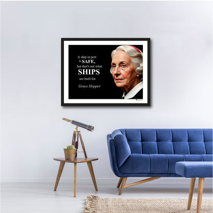Grace Hopper Inspirational Quote Poster - "A ship in port is SAFE..."