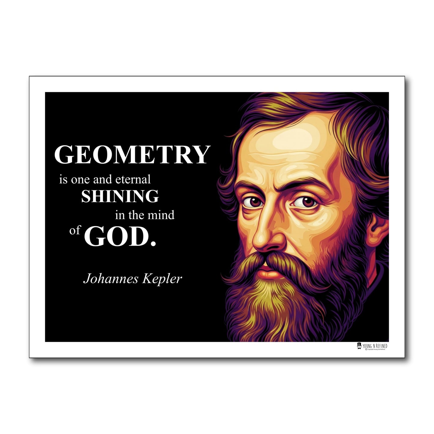 Johannes Kepler Inspirational Quote Poster - "GEOMETRY is one and eternal..."