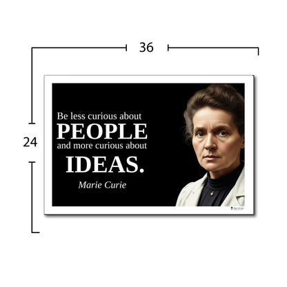 Marie Curie Inspirational Quote Poster - "Be less curious about PEOPLE..."