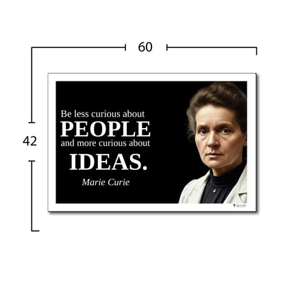Marie Curie Inspirational Quote Poster - "Be less curious about PEOPLE..."