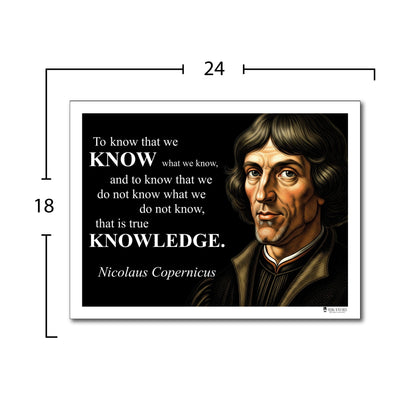 Nicolaus Copernicus Quote Poster - "To know that we KNOW..."