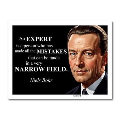 Niels Bohr Inspirational Quote Poster - "An EXPERT is a person..."