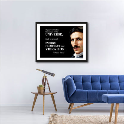 Nikola Tesla Inspirational Quote Poster - "If you want to find the secrets..."