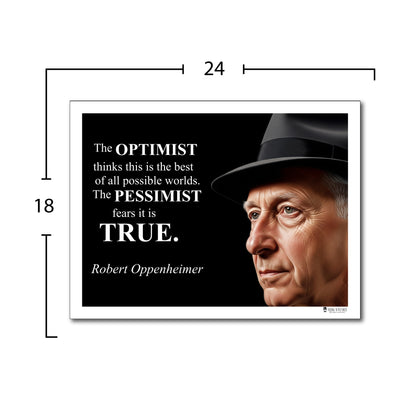 Robert Oppenheimer Quote Poster - "The OPTIMIST thinks..."