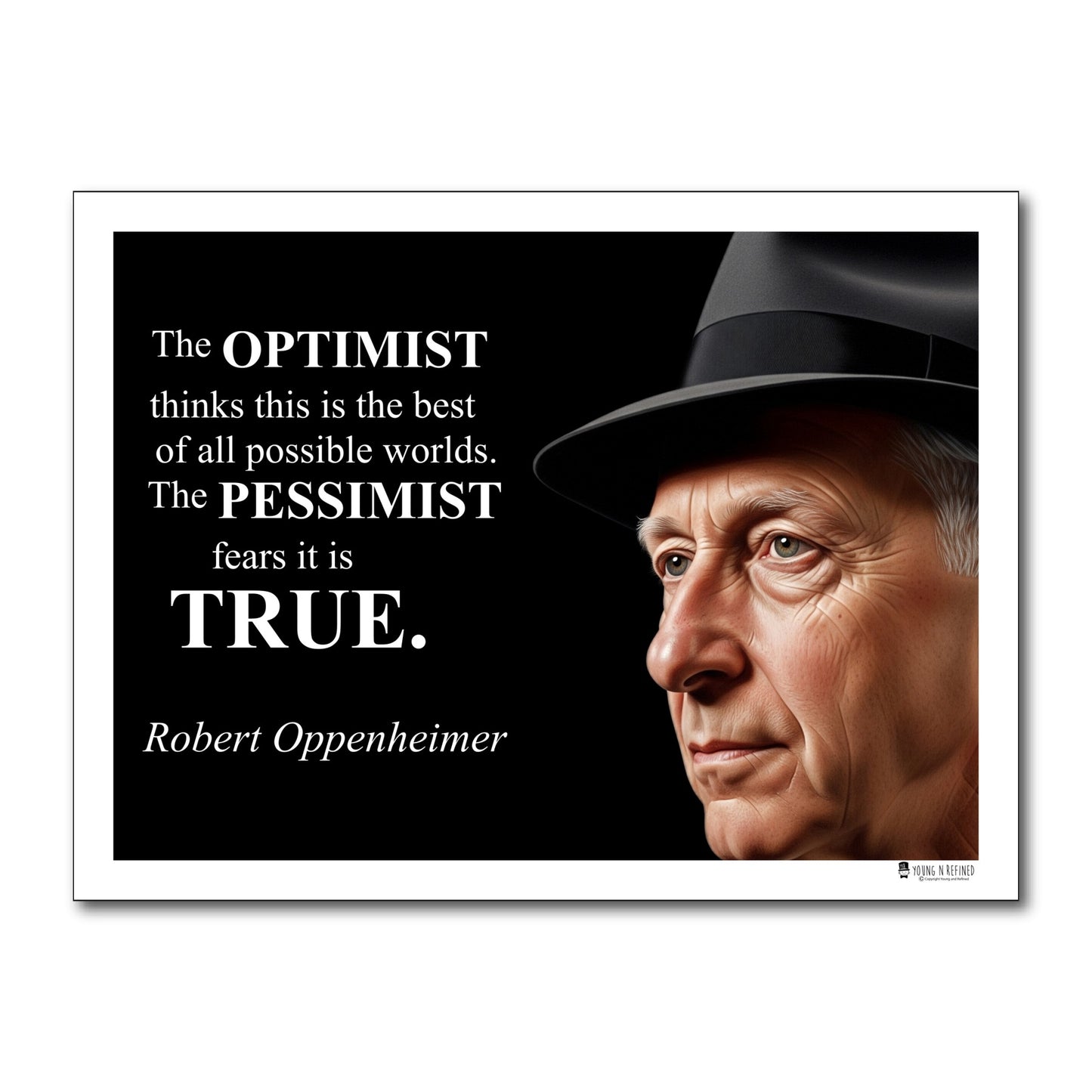 Robert Oppenheimer Quote Poster - "The OPTIMIST thinks..."