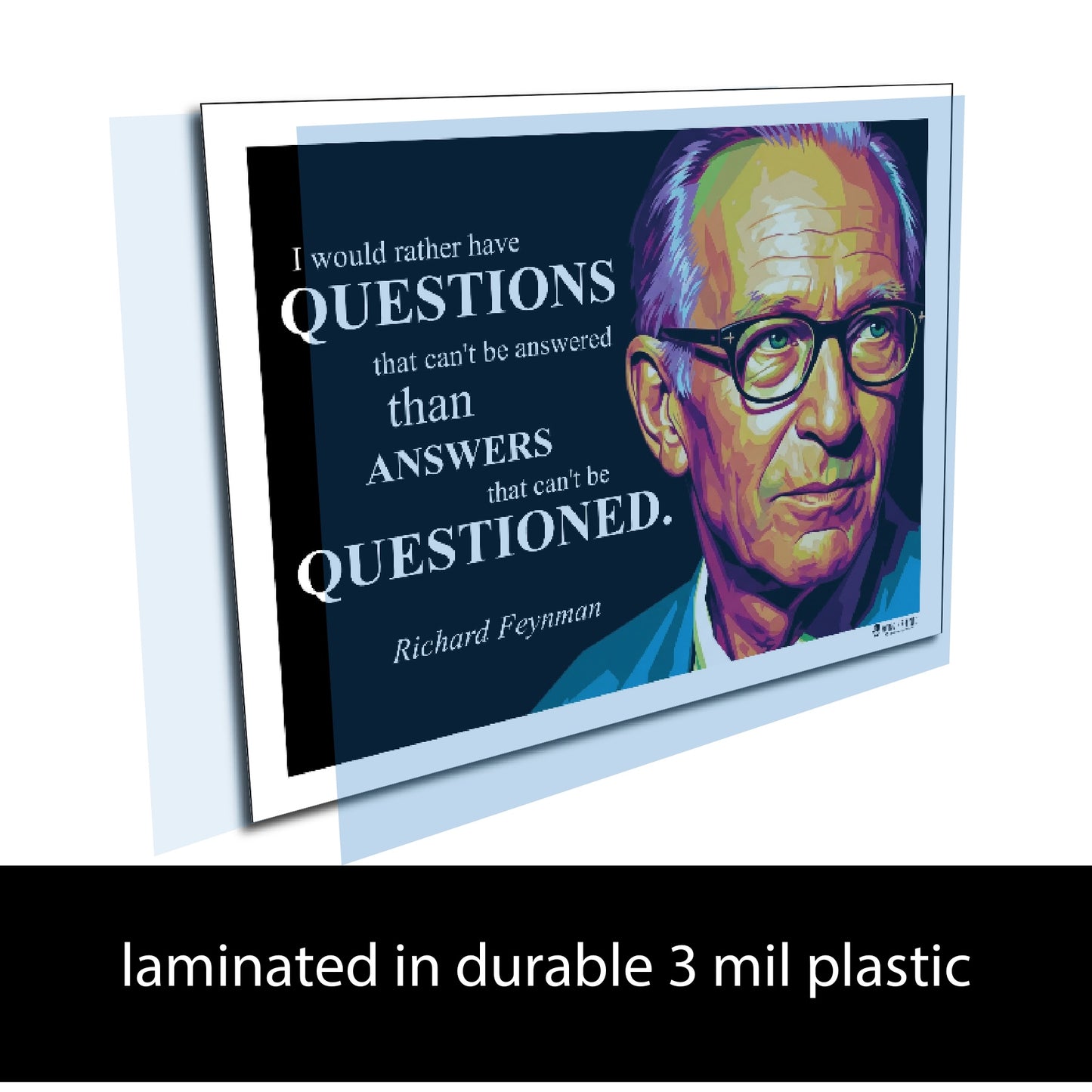 Richard Feynman Quote Poster - "I would rather have QUESTIONS..."