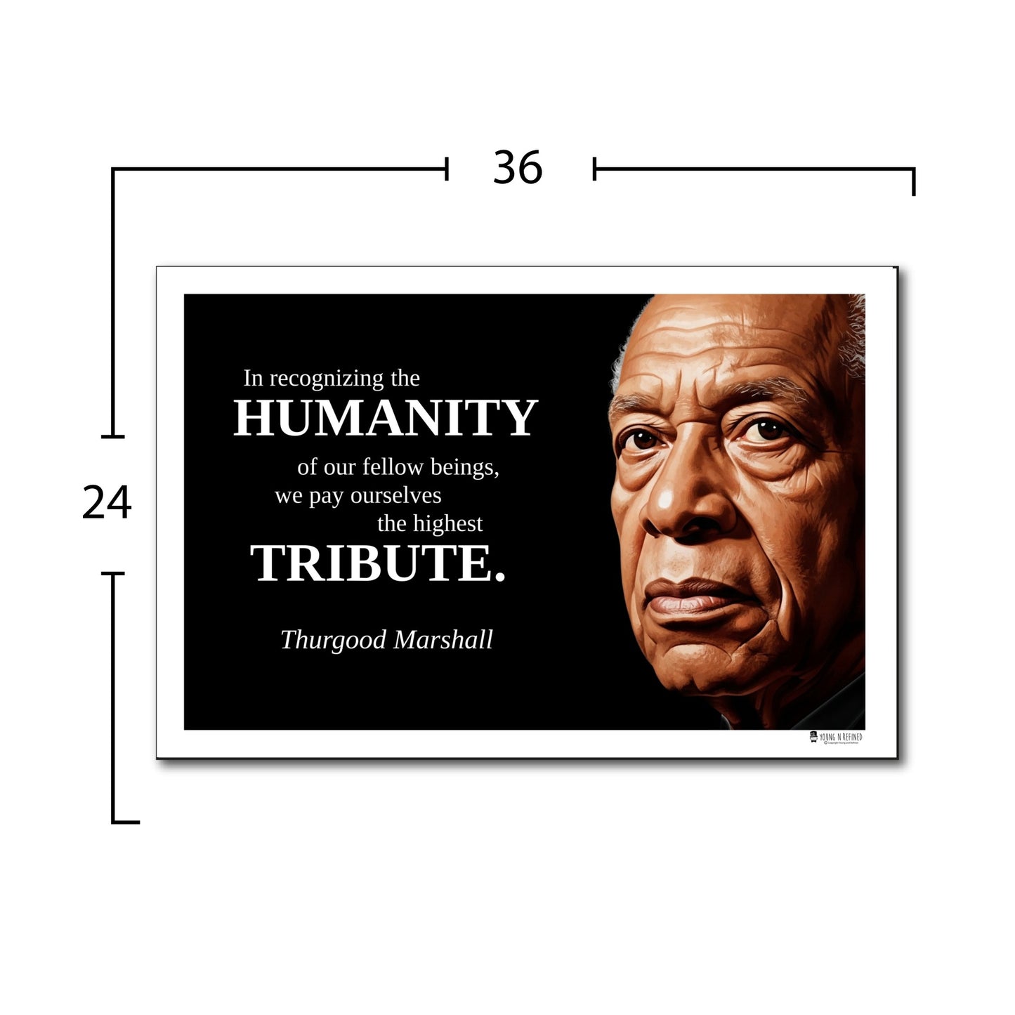Thurgood Marshall Inspirational Quote Poster - Young N Refined
