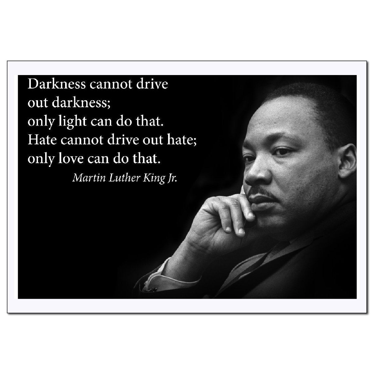 Darkness Cannot Drive Out Darkness Martin Luther King Jr. Poster - Young N' Refined