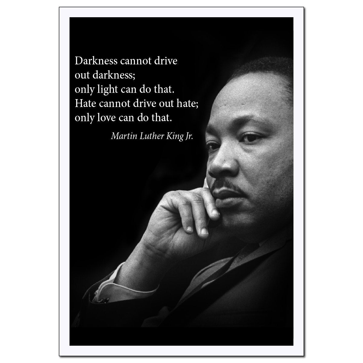 Darkness Cannot Drive Out Darkness Martin Luther King Jr. Poster - Young N' Refined