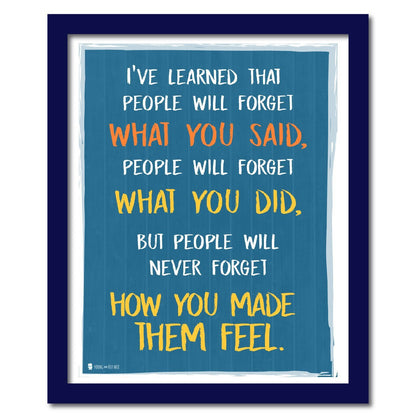 Wise saying by Maya Angelou never forget how you made them feel BLUE wall art perfect for decorating kitchens homes bathrooms bedrooms hallways. - Young N' Refined
